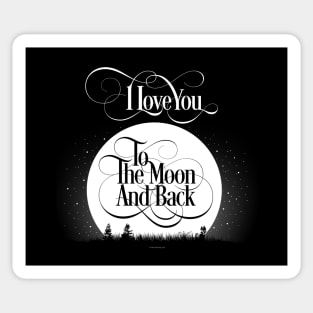 To The Moon And Back Sticker